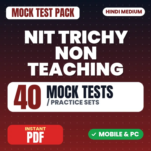 NIT Trichy Non Teaching Exam – 40 Mock Tests / Practice Sets | Hindi Medium PDF Download