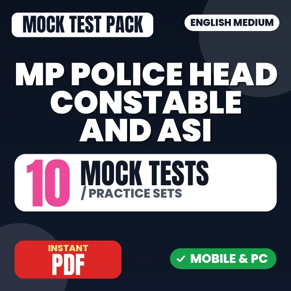 MP Police Head Constable & ASI Paper-1 Exam – 10 Mock Tests / Practice Sets | English Medium PDF Download