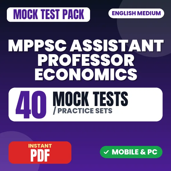 MPPSC Assistant Professor (Economics) Paper-I Exam – 40 Mock Tests / Practice Sets | English Medium PDF Download
