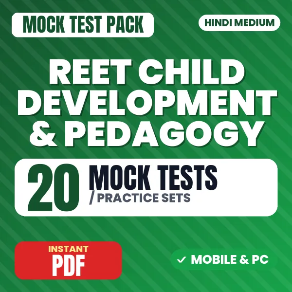 REET Level 1 & Level 2 Child Development & Pedagogy Exam – 20 Mock Tests / Practice Sets | Hindi Medium PDF Download