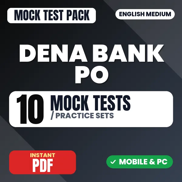 Dena Bank PO Exam – 10 Mock Tests / Practice Sets | English Medium PDF Download