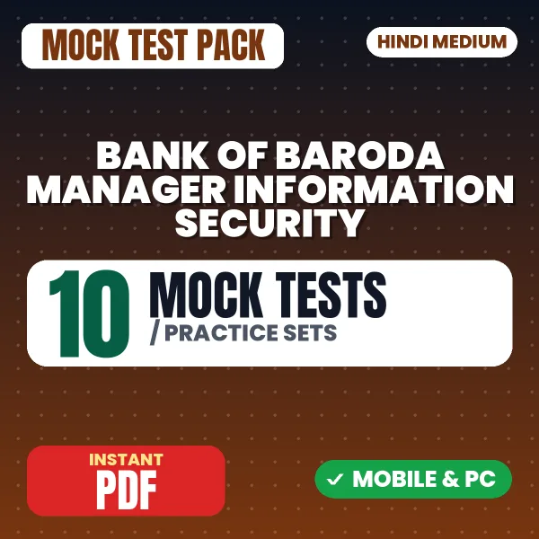 Bank of Baroda Manager & Senior Manager (Information Security) Exam – 10 Mock Tests / Practice Sets | Hindi Medium PDF Download