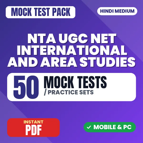 UGC NET International and Area Studies Exam – 50 Mock Tests / Practice Sets | Hindi Medium PDF Download
