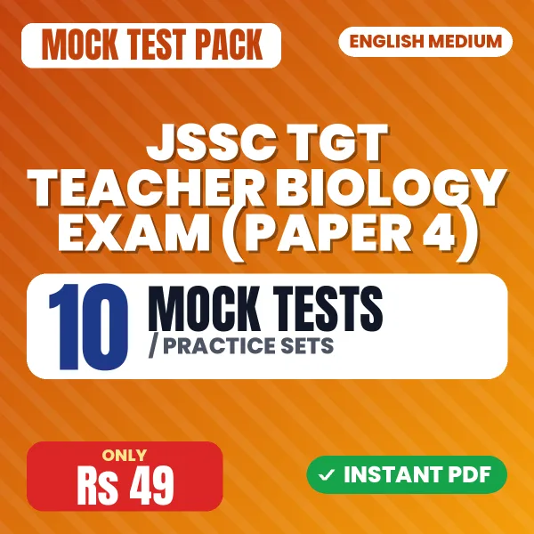 JSSC TGT Teacher Biology Exam (Paper 4) – 10 Mock Tests / Practice Sets | English Medium PDF Download