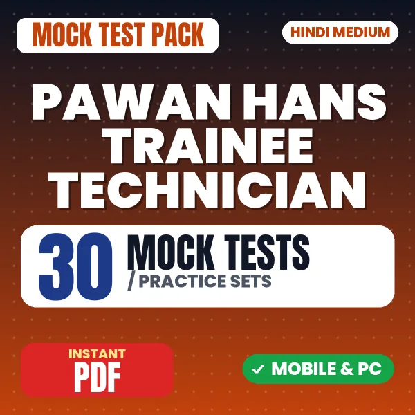 Pawan Hans Trainee Technician Exam (Mechanical) – 30 Mock Tests / Practice Sets | Hindi Medium PDF Download