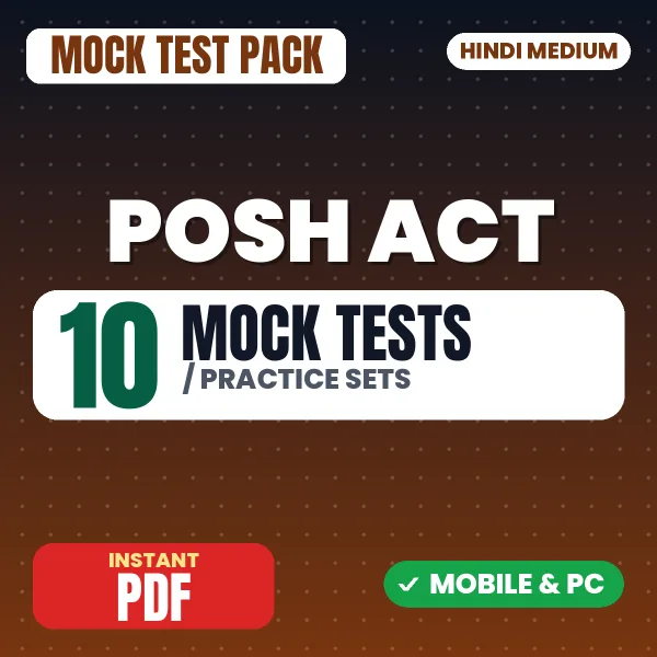 Sexual Harassment of Women at Workplace (POSH) Act, 2013 – 10 Mock Tests / Practice Sets | Hindi Medium PDF Download