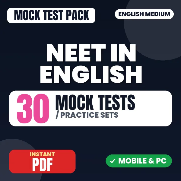NEET Exam – 30 Mock Tests / Practice Sets | English Medium PDF Download