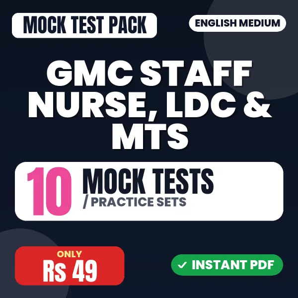 GMC Staff Nurse, LDC & MTS Exam – 10 Mock Tests / Practice Sets | English Medium PDF Download