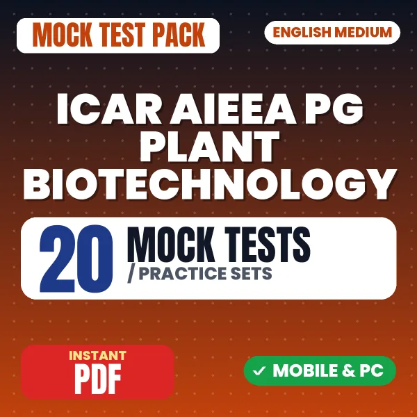 ICAR PG Plant Biotechnology Exam – 20 Mock Tests / Practice Sets | English Medium PDF Download