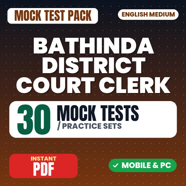 Bathinda District Court Clerk Exam – 30 Mock Tests / Practice Sets | English Medium PDF Download