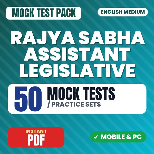 Rajya Sabha Assistant Legislative Exam – 50 Mock Tests / Practice Sets | English Medium PDF Download