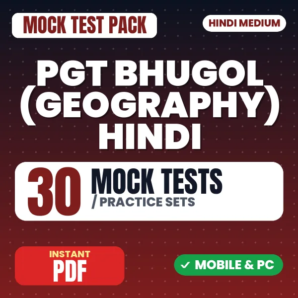 PGT Bhugol (Geography) Exam – 30 Mock Tests / Practice Sets | Hindi Medium PDF Download