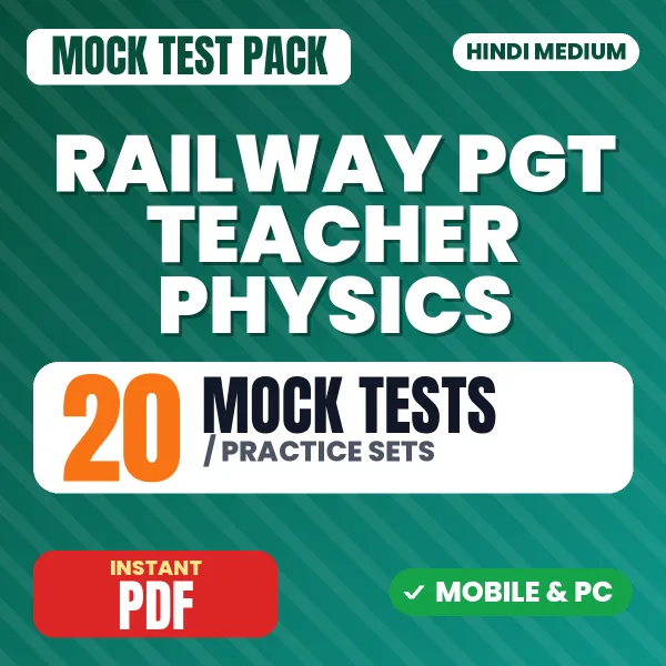 Railway PGT Teacher (Physics) Exam – 20 Mock Tests / Practice Sets | Hindi Medium PDF Download