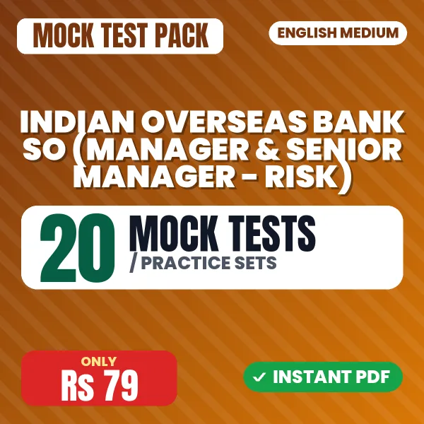 Indian Overseas Bank SO (Manager & Senior Manager - Risk) Exam – 20 Mock Tests / Practice Sets | English Medium PDF Download