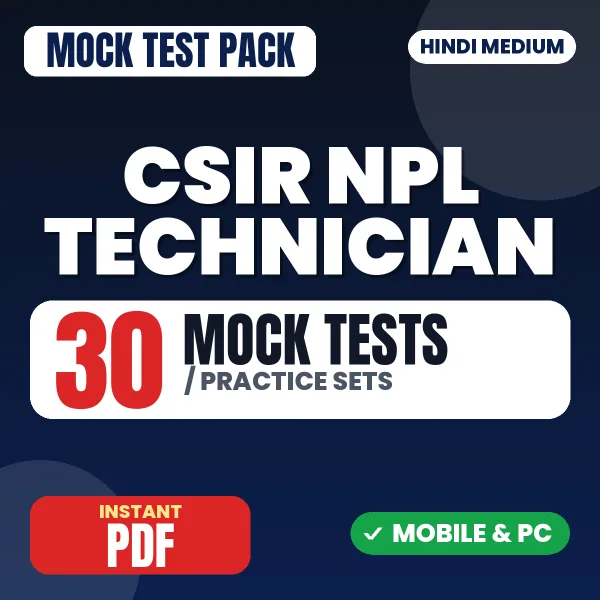 CSIR NPL Technician Exam Paper I – 30 Mock Tests / Practice Sets | Hindi Medium PDF Download