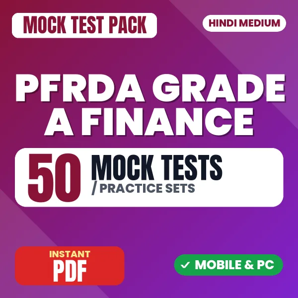 PFRDA Grade A (Finance) Exam Phase I (Paper 1) – 50 Mock Tests / Practice Sets | Hindi Medium PDF Download