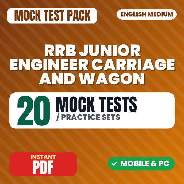RRB Junior Engineer (Carriage & Wagon) CBT 1 Exam – 20 Mock Tests / Practice Sets | English Medium PDF Download