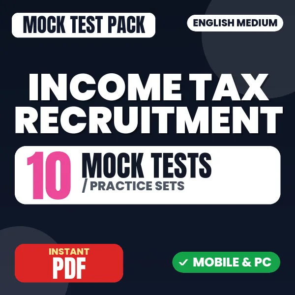 Income Tax Officer Exam (Tax Assistant) Paper 1 – 10 Mock Tests / Practice Sets | English Medium PDF Download