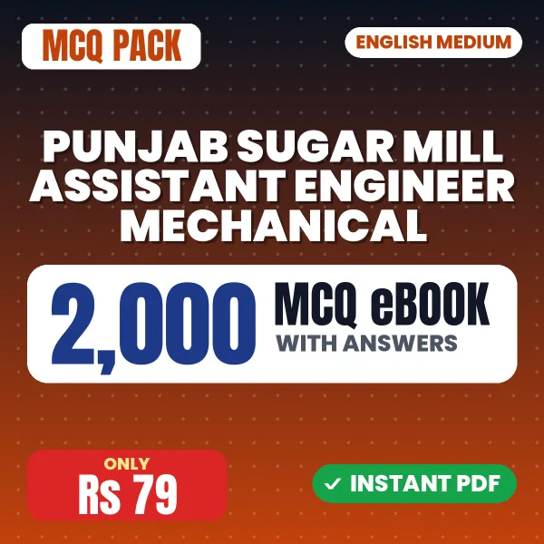 Punjab Sugar Mill Assistant Engineer Mechanical Exam – 2000 MCQ eBook with Answers | English Medium PDF Download
