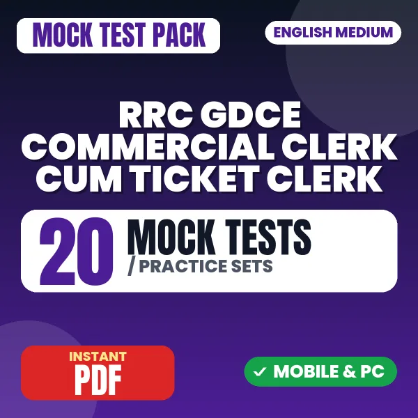 RRC GDCE Commercial Clerk cum Ticket Clerk Exam – 20 Mock Tests / Practice Sets | English Medium PDF Download