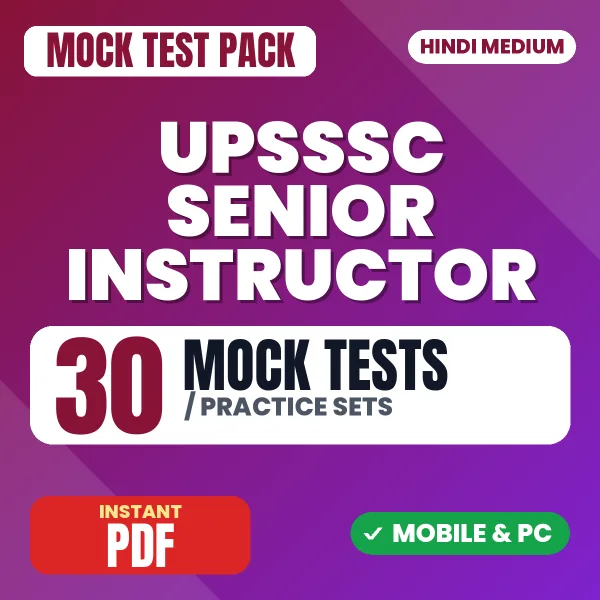 UPSSSC Senior Instructor Exam – 30 Mock Tests / Practice Sets | Hindi Medium PDF Download
