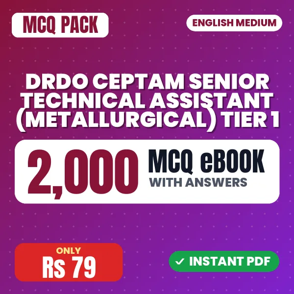 DRDO CEPTAM Senior Technical Assistant (Metallurgical) Tier 1 Exam – 2000 MCQ eBook with Answers | English Medium PDF Download