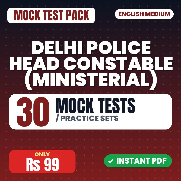 Delhi Police Head Constable (Ministerial) Exam – 30 Mock Tests / Practice Sets | English Medium PDF Download