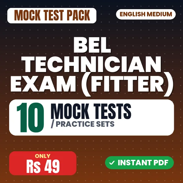 BEL Technician Exam (Fitter) – 10 Mock Tests / Practice Sets | English Medium PDF Download