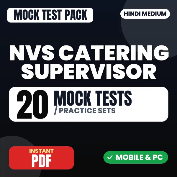 NVS Catering Supervisor Exam – 20 Mock Tests / Practice Sets | Hindi Medium PDF Download