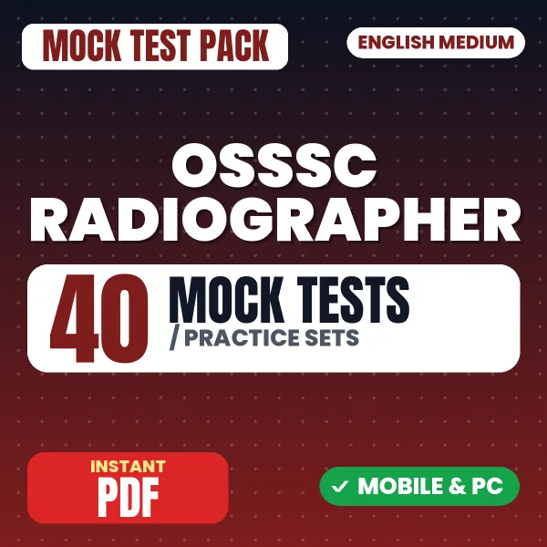 OSSSC Radiographer Exam – 40 Mock Tests / Practice Sets | English Medium PDF Download