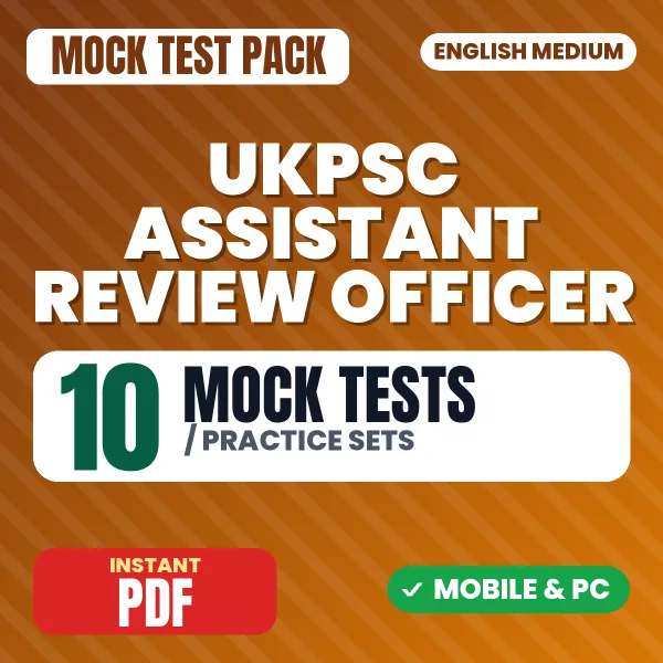 UKPSC Assistant Review Officer Prelims Exam – 10 Mock Tests / Practice Sets | English Medium PDF Download
