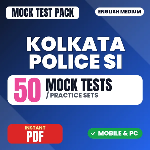 Kolkata Police SI Prelims Exam – 50 Mock Tests / Practice Sets | English Medium PDF Download