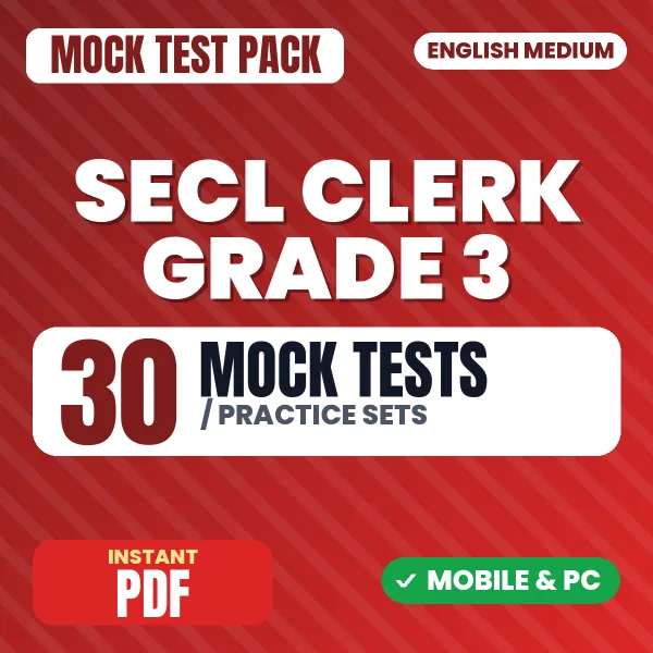 SECL Clerk Grade III Exam (Mechanical) – 30 Mock Tests / Practice Sets | English Medium PDF Download