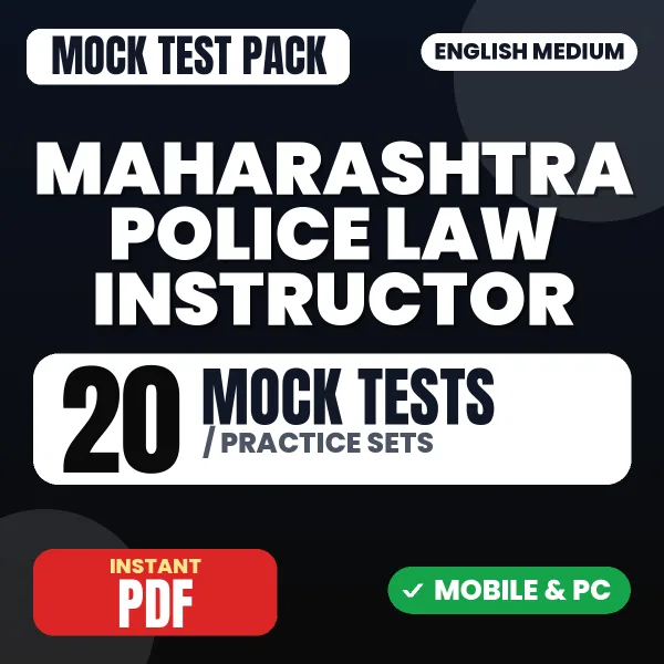 Maharashtra Police Law Instructor Exam – 20 Mock Tests / Practice Sets | English Medium PDF Download