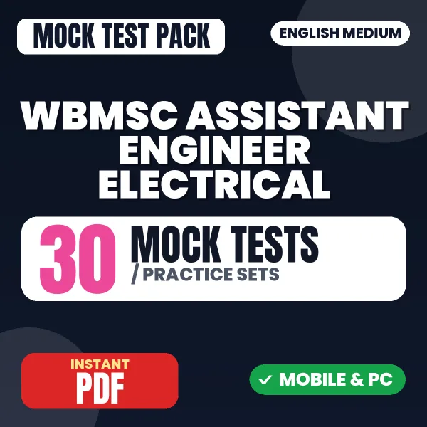 WBMSC Assistant Engineer (Electrical) Exam – 30 Mock Tests / Practice Sets | English Medium PDF Download