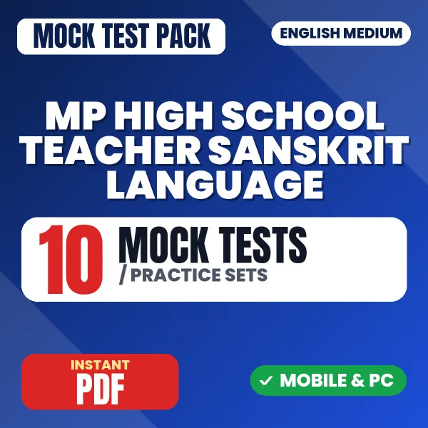 MP Vyapam High School Teacher (Sanskrit Language) Exam – 10 Mock Tests / Practice Sets | English Medium PDF Download