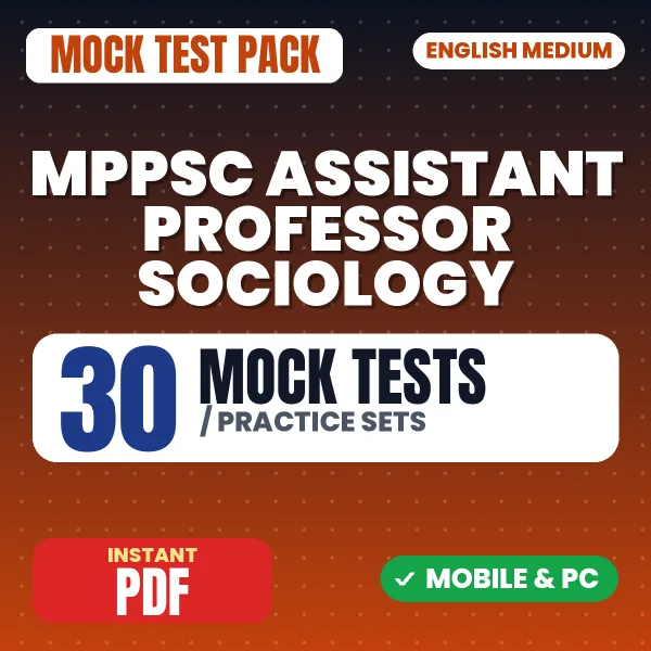 MPPSC Assistant Professor Sociology Exam Paper 1 – 30 Mock Tests / Practice Sets | English Medium PDF Download