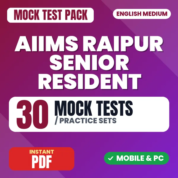 AIIMS Raipur Senior Resident Exam – 30 Mock Tests / Practice Sets | English Medium PDF Download