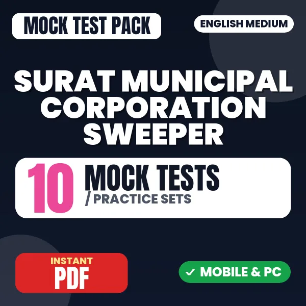 Surat Municipal Corporation Sweeper Exam – 10 Mock Tests / Practice Sets | English Medium PDF Download