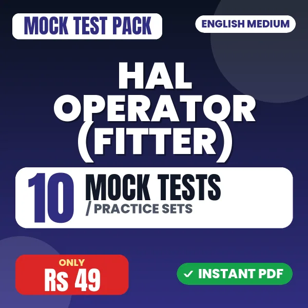 HAL Operator (Fitter) Exam – 10 Mock Tests / Practice Sets | English Medium PDF Download