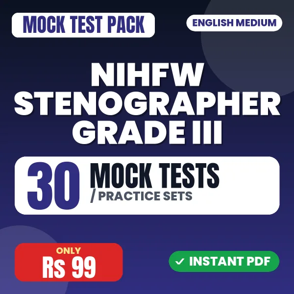 NIHFW Stenographer Grade III Exam – 30 Mock Tests / Practice Sets | English Medium PDF Download