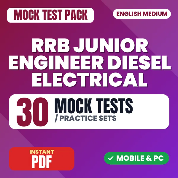 RRB Junior Engineer (Diesel Electrical) CBT 1 Exam – 30 Mock Tests / Practice Sets | English Medium PDF Download