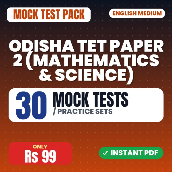 Odisha TET Paper 2 (Mathematics & Science) Exam – 30 Mock Tests / Practice Sets | English Medium PDF Download