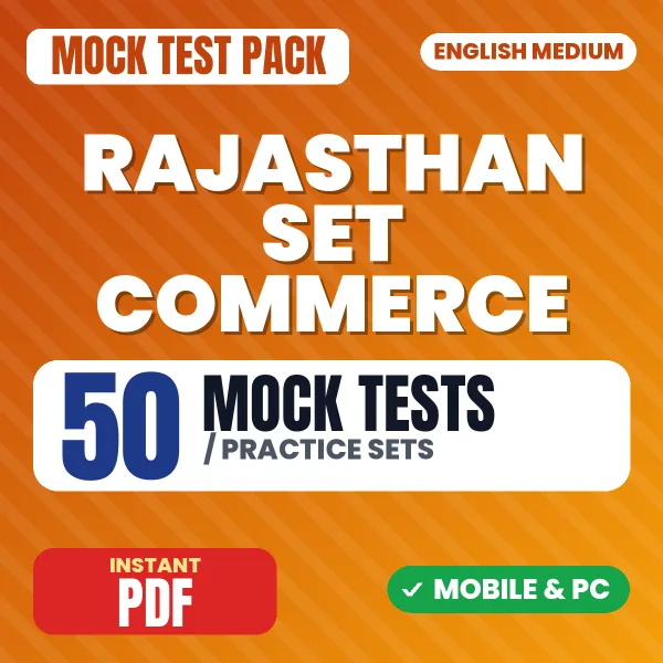 Rajasthan SET (Commerce) Exam – 50 Mock Tests / Practice Sets | English Medium PDF Download