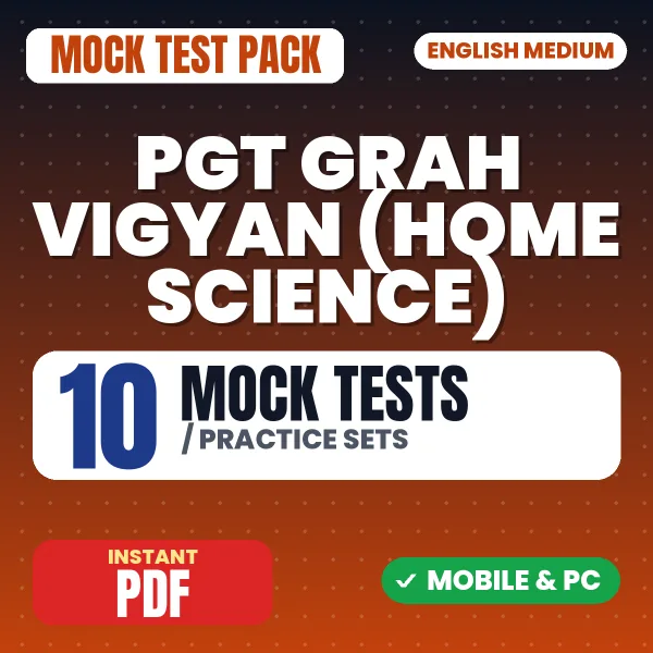 PGT Grah Vigyan (Home Science) Exam – 10 Mock Tests / Practice Sets | English Medium PDF Download