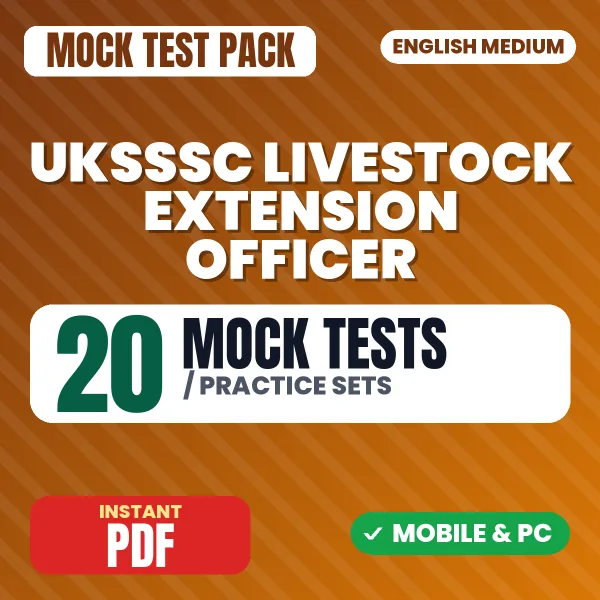 UKSSSC Livestock Extension Officer Exam (Agriculture and Animal Husbandry) – 20 Mock Tests / Practice Sets | English Medium PDF Download
