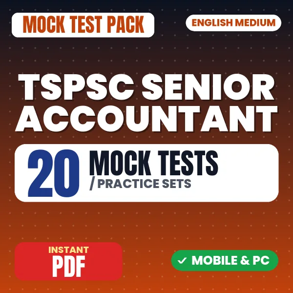 TSPSC Senior Accountant (Paper-II) Exam – 20 Mock Tests / Practice Sets | English Medium PDF Download