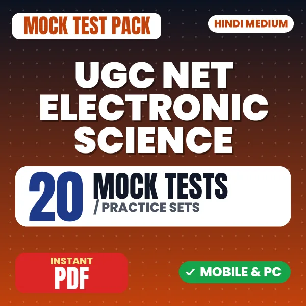 UGC NET Electronic Science Exam – 20 Mock Tests / Practice Sets | Hindi Medium PDF Download