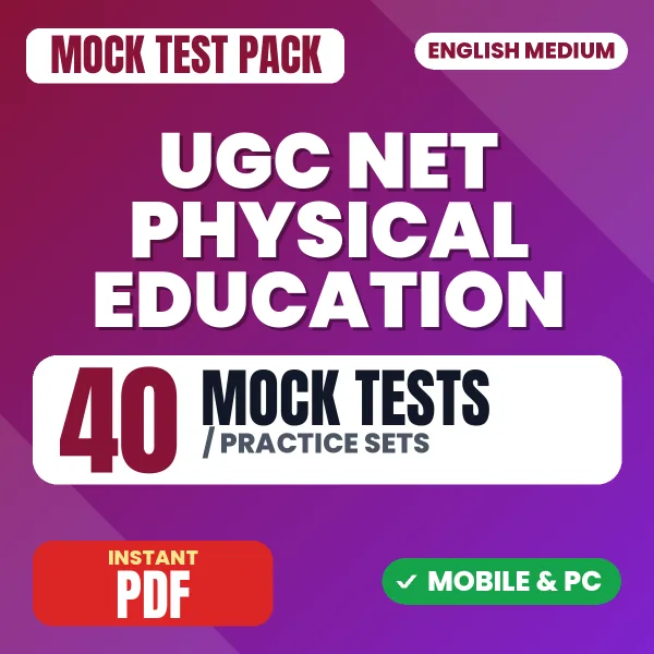 UGC NET Physical Education Exam – 40 Mock Tests / Practice Sets | English Medium PDF Download