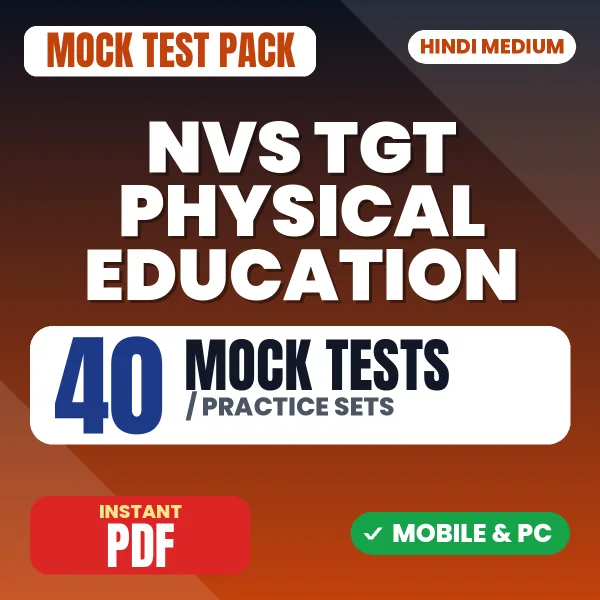 NVS TGT Physical Education Tier-1 (Prelims) Exam – 40 Mock Tests / Practice Sets | Hindi Medium PDF Download